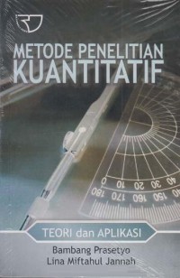 Image of Metode Penelitian Kuantitatif :  Teori dan Aplikasi